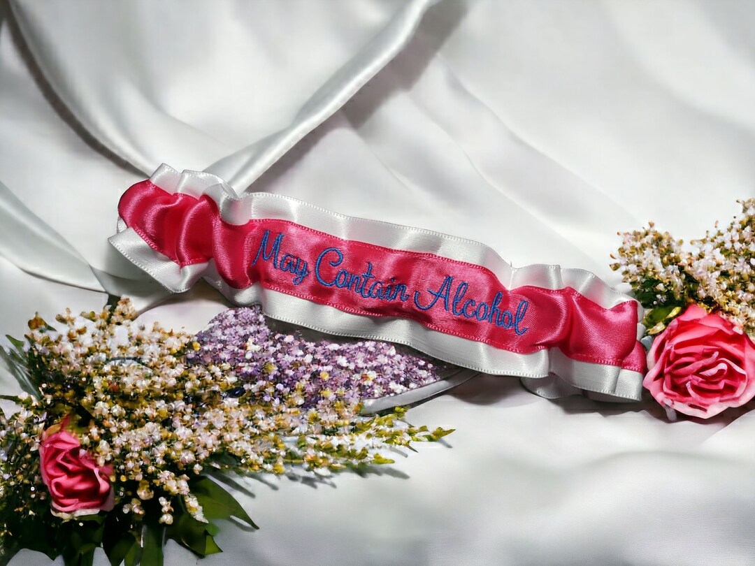 May Contain Alcohol Custom Colors Bridesmaid Bachelorette Party Bridal Wedding Garter Personalized | MakerPlace by Michaels May Contain Alcohol Custom Colors Bridesmaid Bachelorette Party Bridal Wedding Garter Personalized | MakerPlace by Michaels